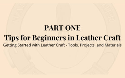 Part 1: Getting Started with Leather Craft – Tools, Projects, and Materials